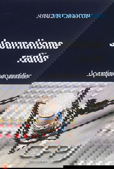 Journalisme radio : la pratique au quotidien