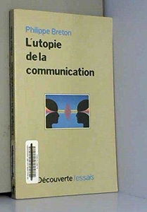 L'utopie de la communication: L'émergence de l'homme sans intérieur