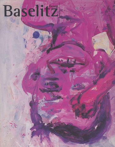 Georg Baselitz : exposition, Paris, Musée d'art moderne de la Ville de Paris, 25 octobre 1996-8 janvier 1997