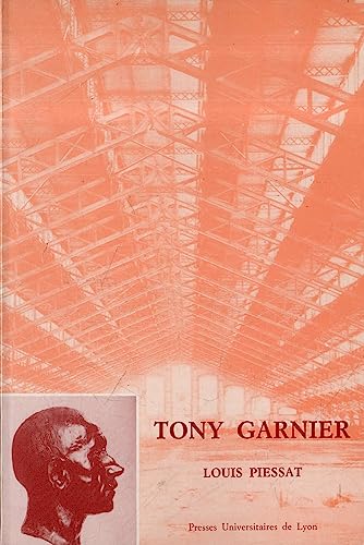 Couverture de Tony Garnier : 1869-1948