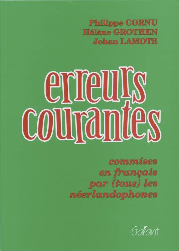 Couverture de Erreurs courantes. Commises en français par (tous) les néerlandophones: Commises en français par (tous) les néerlandophones