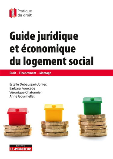 Couverture de Guide juridique et économique du logement social : droit, financement, montage