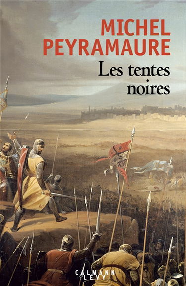 Les tentes noires : le roman de Foulque de Merle