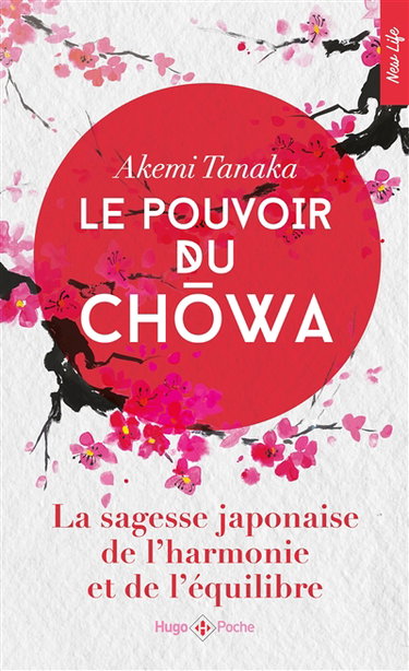 Couverture de Le pouvoir du chowa : la sagesse japonaise de l'harmonie et de l'équilibre