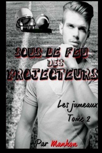 Sous le feu des projecteurs