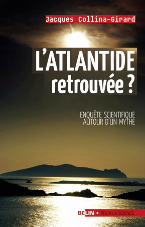 Couverture de L'Atlantide retrouvée ? : enquête scientifique autour d'un mythe