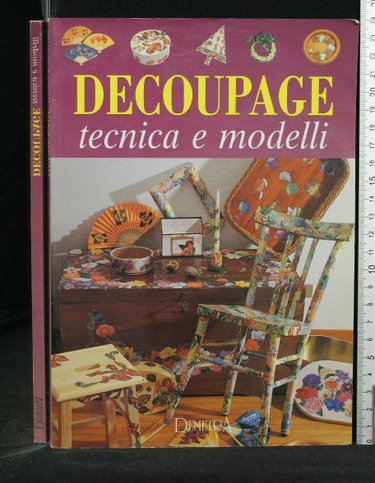 Couverture de Decoupage. Tecnica e modelli