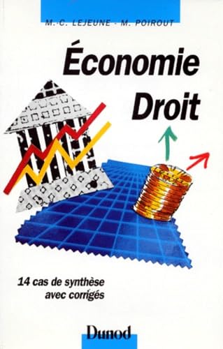 Economie, droit : 14 cas de synthèse avec corrigés, BTS, IUT, formation continue