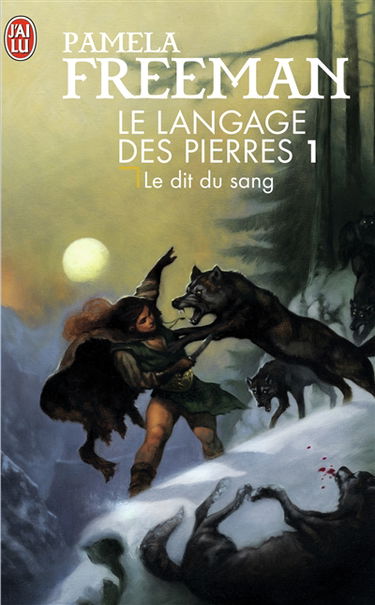 Le langage des pierres. Vol. 1. Le dit du sang