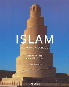 Islam : des origines au XVIIIe siècle, de Bagdad à Cordoue