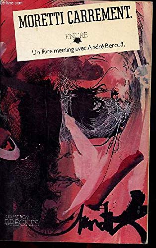 Couverture de Moretti carrément : Livre meeting avec André Bercoff (Brèches)