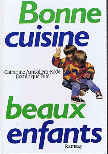 Bonne cuisine, beaux enfants