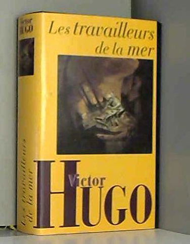 L'archipel de la Manche Les travailleurs de la mer (L'oeuvre romanesque de Victor Hugo.)
