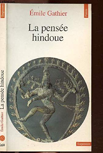 La pensée hindoue : avec un choix de textes