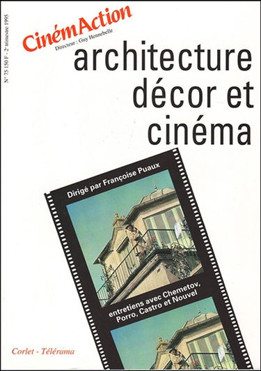 CinémAction, n° 75. Architecture, décor et cinéma