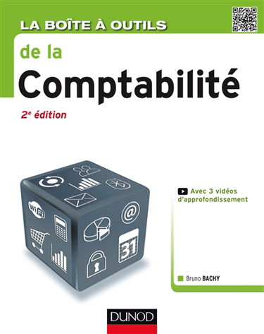 La boîte à outils de la comptabilité : édition 2016 : avec 3 vidéos d'approfondissement