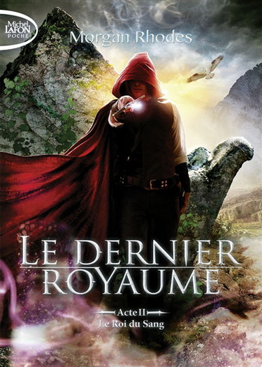 Le dernier royaume. Vol. 2. Le roi du sang
