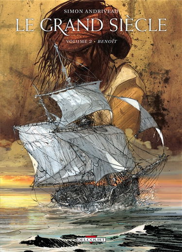 Le Grand Siècle. Vol. 2. Benoît