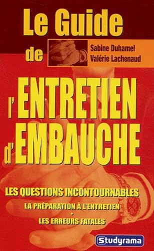 Le guide de l'entretien d'embauche