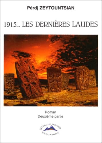 1915, Les Dernières Laudes, Tome 2 :