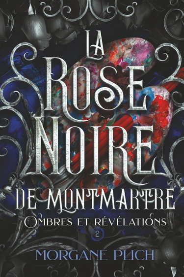 Couverture de La rose noire de Montmartre: Ombres et révélations