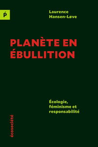 Planète en ébullition : Ecologie, féminisme et responsabilité