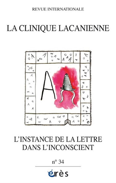Couverture de Clinique lacanienne (La), n° 34. L'instance de la lettre dans l'inconscient