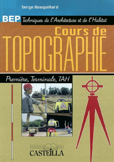 Cours de topographie, BEP techniques de l'architecture et de l'habitat, 1re, terminale