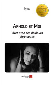 Arnold et Moi: Vivre avec des douleurs chroniques