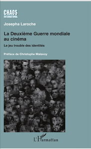 La Deuxième Guerre mondiale au cinéma : le jeu trouble des identités