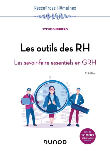 Couverture de Les outils des RH : les savoir-faire essentiels en GRH