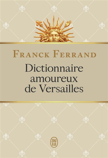 Dictionnaire amoureux de Versailles