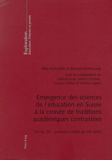 Emergence des sciences de l'éducation en Suisse à la croisée de traditions académiques contrastées : fin du XIXe-première moitié du XXe siècle