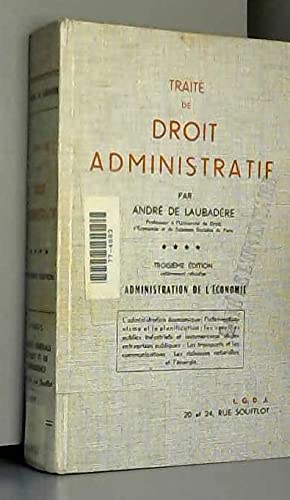 Traite droit administratif t4 administration de l'économie