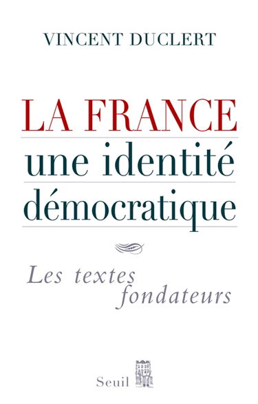 La France, une identité démocratique : les textes fondateurs
