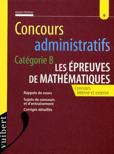 Concours Administratifs Categorie B. Les Epreuves De Mathematiques