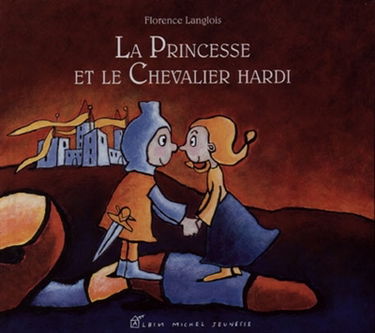 La princesse et le chevalier hardi