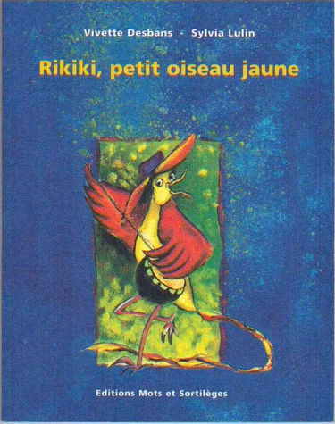 Le Rikiki, petit oiseau jaune