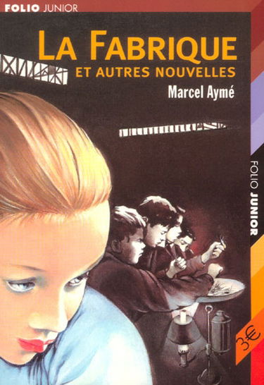 La fabrique : et autres nouvelles