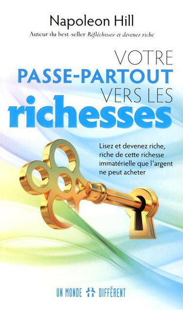 Couverture de Votre passe-partout vers les richesses : lisez et devenez riche, riche de cette richesse immatérielle que l'argent ne peut acheter