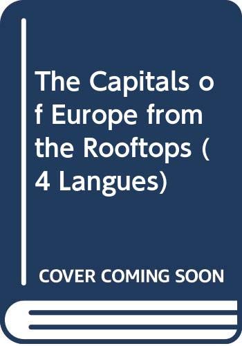 The capitals of europe from the rooftops (4 langues)