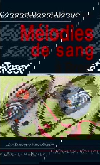 Clet Kermeur et Alison Wealow. Mélodies de sang à Brest