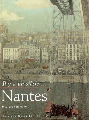 Il y a un siècle, Nantes