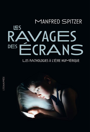 Les ravages des écrans : les pathologies à l'ère numérique