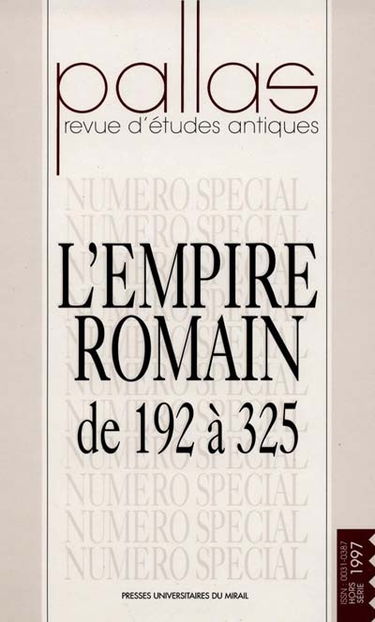 Pallas, hors série. L'Empire romain de 192 à 325