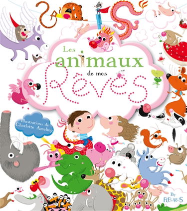 Les animaux de mes rêves