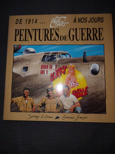 Peintures de guerre : de 1914... à nos jours : nose art