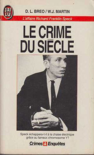Le Crime du siècle : l'affaire Richard Franklin Speck