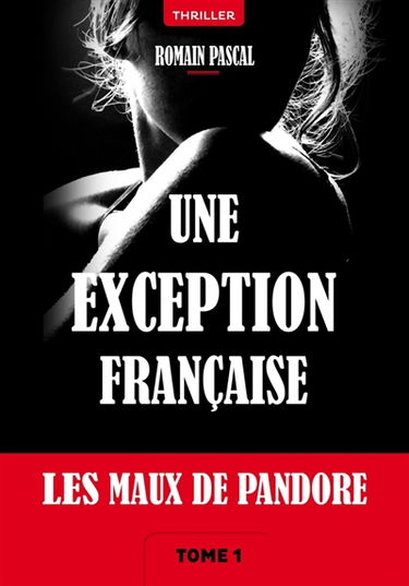 Les Maux de Pandore : Une exception française