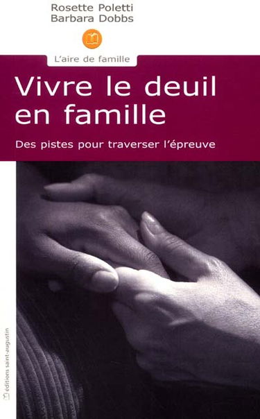 Vivre le deuil en famille : des pistes pour traverser l'épreuve